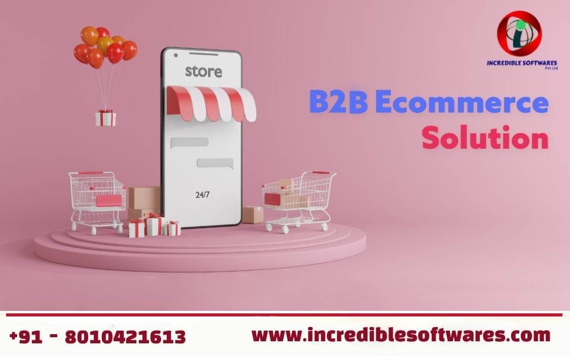 B2B Ecommerce Solution Incredible Softwares