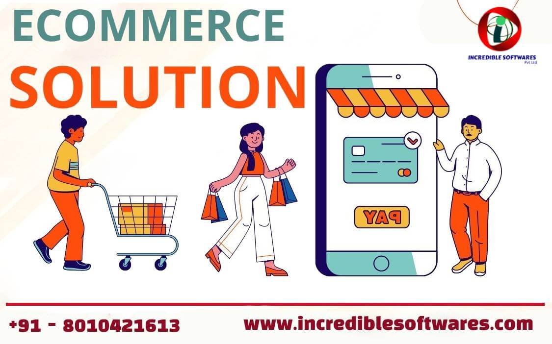 Ecommerce Solution Company Incredible Softwares