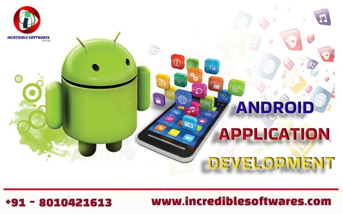 Android App Development Incredible Softwares